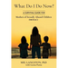 What Do I Do Now? A Survival Guide for Mothers of Sexually Abused Children (MOSAC)
