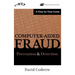 Computer Aided Fraud Prevention and Detection: A Step by Step Guide [With CDROM]