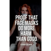 Proof That Face Masks Do More Harm Than Good