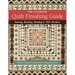 The Ultimate Quilt Finishing Guide: Batting, Backing, Binding & 100+ Borders