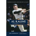 Al Kaline: The Biography of a Tigers Icon