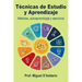 Técnicas de Estudio y Aprendizaje: Métodos, autoaprendizaje y ejercicios