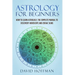 Astrology for Beginners: How to Learn Astrology, the Complete Manual to Discovery Horoscope and Zodiac Signs