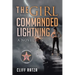 The Girl Who Commanded Lightning: Book 3