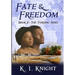 Fate & Freedom: Book II: The Turning Tides