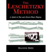 The Leschetizky Method: A Guide to Fine and Correct Piano Playing