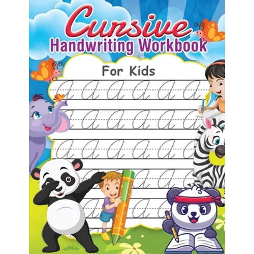 Cursive Handwriting Workbook for Kids: Writing Practice Book to Master Letters, Words, and Numbers