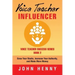 Voice Teacher Influencer: Grow Your Studio, Increase Your Authority, and Make More Money