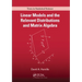 Linear Models and the Relevant Distributions and Matrix Algebra