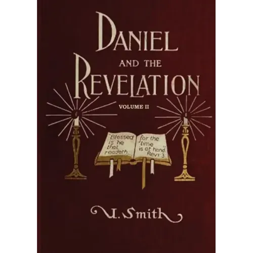 Daniel and Revelation Volume 2: The Response of History to the Voice of Prophecy (country living, deep and concise explanation on the 7 churches, The