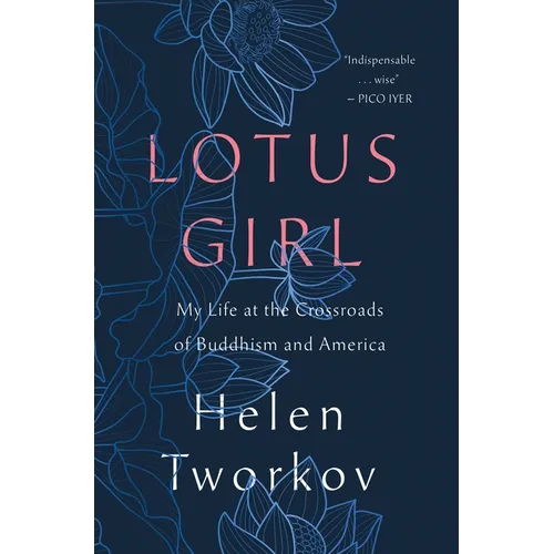 Lotus Girl: My Life at the Crossroads of Buddhism and America