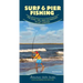 Surf & Pier Fishing: The Gear, Tips, and Techniques to Get Started