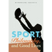 Sport, Philosophy, and Good Lives