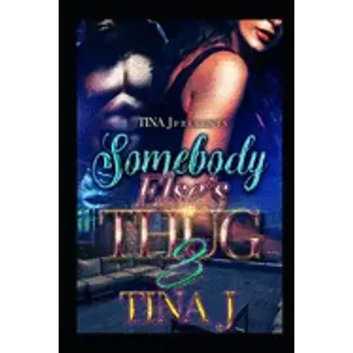 Somebody Else's Thug 3
