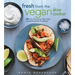 Fresh from the Vegan Slow Cooker: 200 Ultra-Convenient, Super-Tasty, Completely Animal-Free Recipes