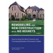 REMODELING and NEW CONSTRUCTION with NO REGRETS: How to Avoid the Most Common and Frustrating Mistakes Homeowners Make