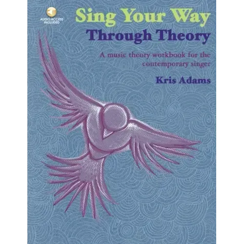 Sing Your Way Through Theory a Music Theory Workbook for the Contemporary Singer Book/Online Audio
