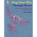 Sing Your Way Through Theory a Music Theory Workbook for the Contemporary Singer Book/Online Audio