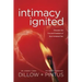 Intimacy Ignited: Discover the Fun and Freedom of God-Centered Sex