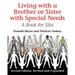Living with a Brother or Sister with Special Needs: A Book for Sibs