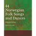 44 Norwegian Folk Songs and Dances - Sheet Music for Piano