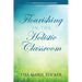 Flourishing in the Holistic Classroom