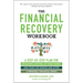 The Financial Recovery Workbook: A Step-By-Step Plan for Regaining Control of Your Money and Your Life During and After a Personal Financial Crisis