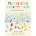 Plasticus Maritimus: An Invasive Species