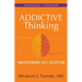 Addictive Thinking: Understanding Self-Deception