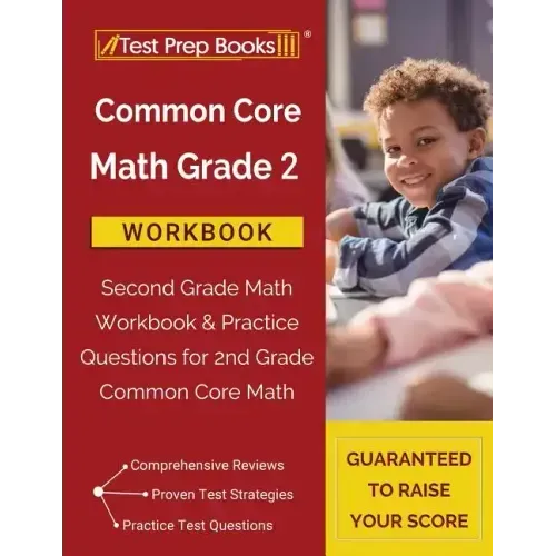 Common Core Math Grade 2 Workbook: Second Grade Math Workbook & Practice Questions for 2nd Grade Common Core Math