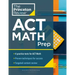 Princeton Review ACT Math Prep: 4 Practice Tests + Review + Strategy for the ACT Math Section