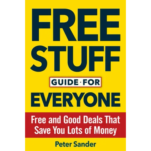 Free Stuff Guide for Everyone Book: Free and Good Deals That Save You Lots of Money