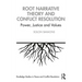 Root Narrative Theory and Conflict Resolution: Power, Justice and Values
