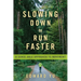 Slowing Down to Run Faster: A Sense-Able Approach to Movement