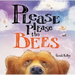 Please Please the Bees