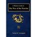 A Masters Guide to The Way of the Warrior