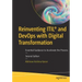 Reinventing Itil(r) and Devops with Digital Transformation: Essential Guidance to Accelerate the Process
