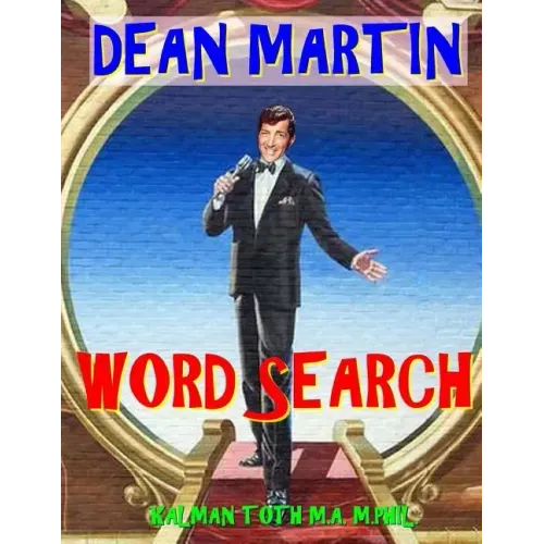 Dean Martin Word Search: 133 Extra Large Print Entertaining Themed Puzzles