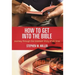 How to Get Into the Bible