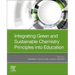 Integrating Green and Sustainable Chemistry Principles Into Education