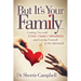 But It's Your Family...: Cutting Ties with Toxic Family Members and Loving Yourself in the Aftermath
