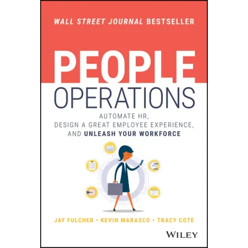 People Operations: Automate Hr, Design a Great Employee Experience, and Unleash Your Workforce