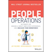 People Operations: Automate Hr, Design a Great Employee Experience, and Unleash Your Workforce