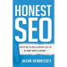 Honest Seo: Demystifying the Google Algorithm to Help You Get More Traffic and Revenue