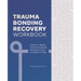 Trauma Bonding Recovery Workbook: Evidence-Based Exercises to Break the Abuse Cycle and Begin to Heal