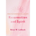 Resurrection and Spirit: From the Pentateuch to Luke-Acts