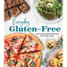 Everyday Gluten-Free: Easy & Delicious Recipes for Every Meal
