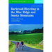 Backroad Bicycling in the Blue Ridge and Smoky Mountains: 27 Rides for Touring and Mountain Bikes from North Georgia to Southwest Virginia