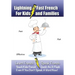 Lightning-Fast French - for Kids and Families: Learn French, Speak French, Teach Kids French - Quick As A Flash, Even If You Don't Speak A Word Now!