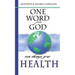 One Word from God Can Change Your Health